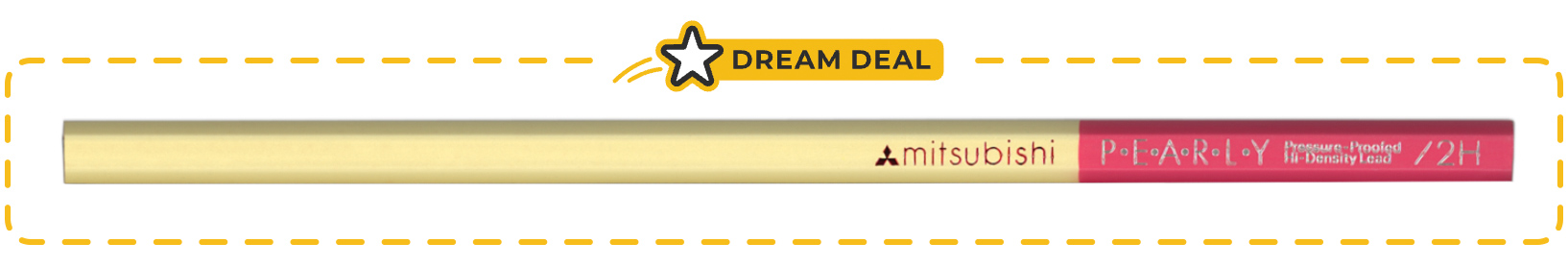 Dream Deal pencil